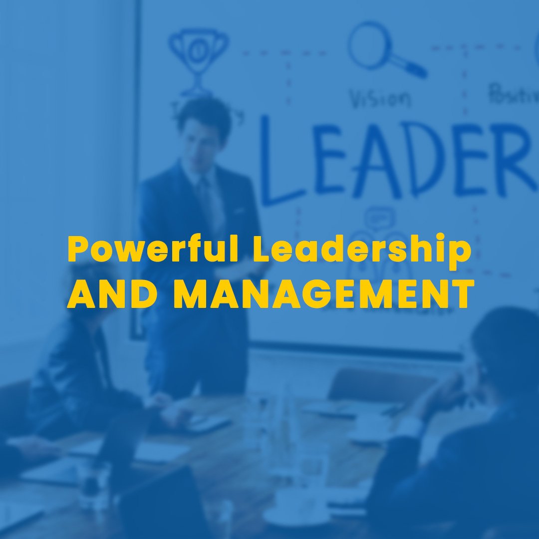 Powerful Leadership and Management