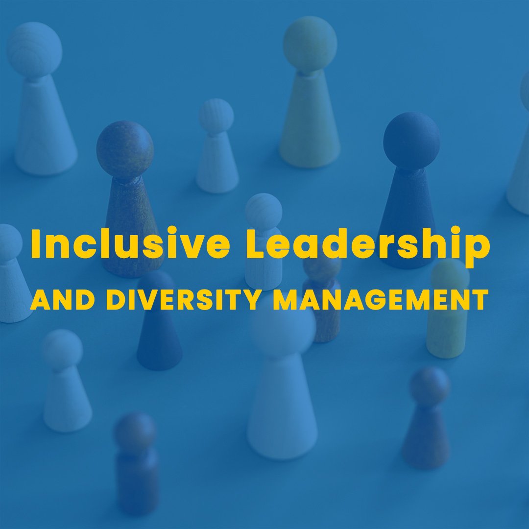 Inclusive Leadership and Diversity Management