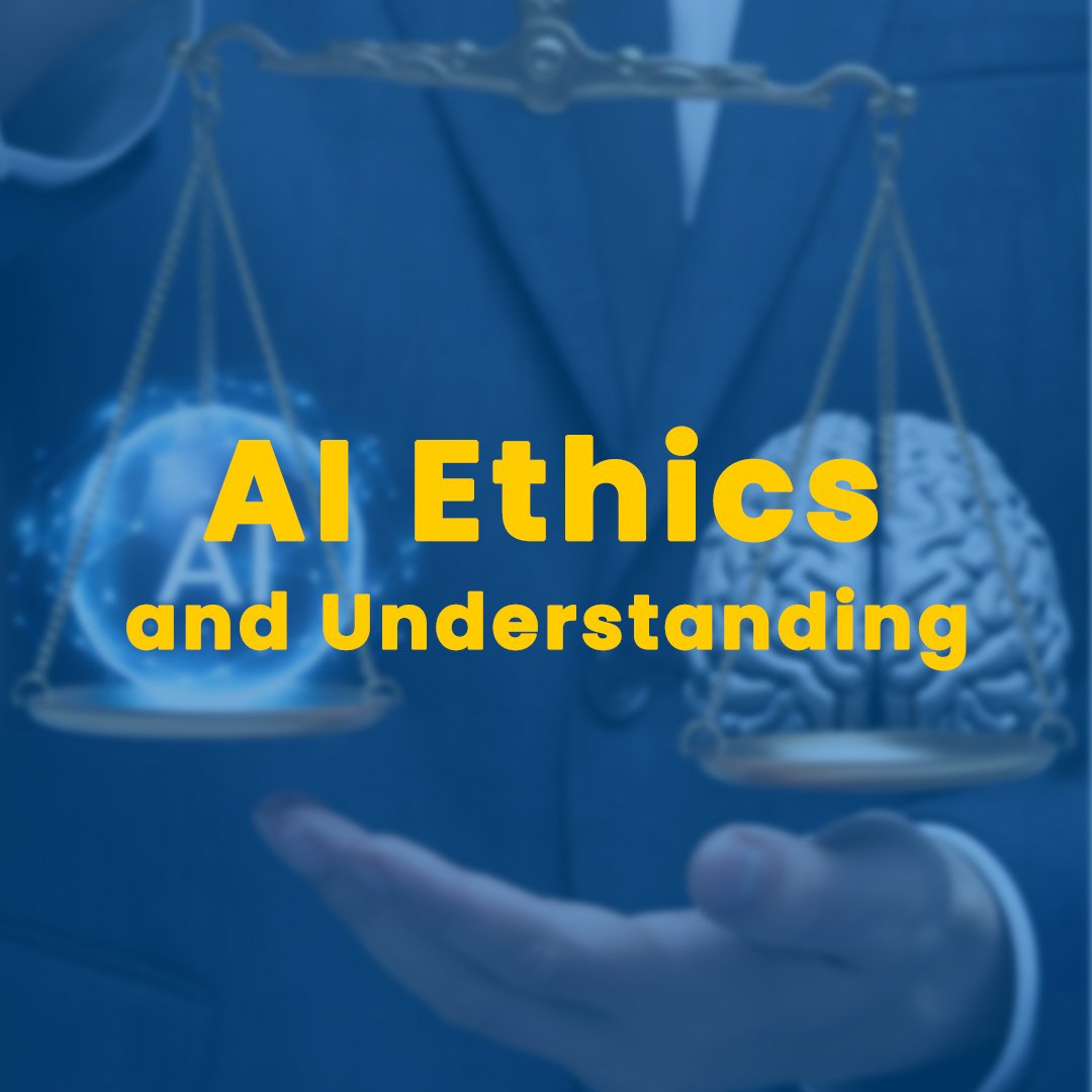 AI Ethics and Understanding